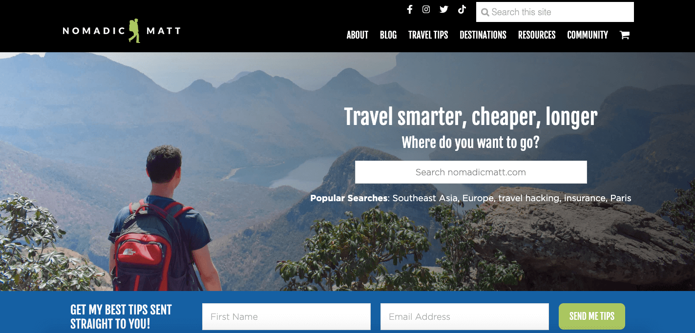 Nomadic Matt is one of the most profitable travel bloggers, making $50,000 per month in advertising revenue, affiliate income, and other income streams. A screenshot of Nomadic Matt’s website featuring a man wearing a red backpack starting at the mountains with the tagline, “Travel smarter, cheaper, longer.”