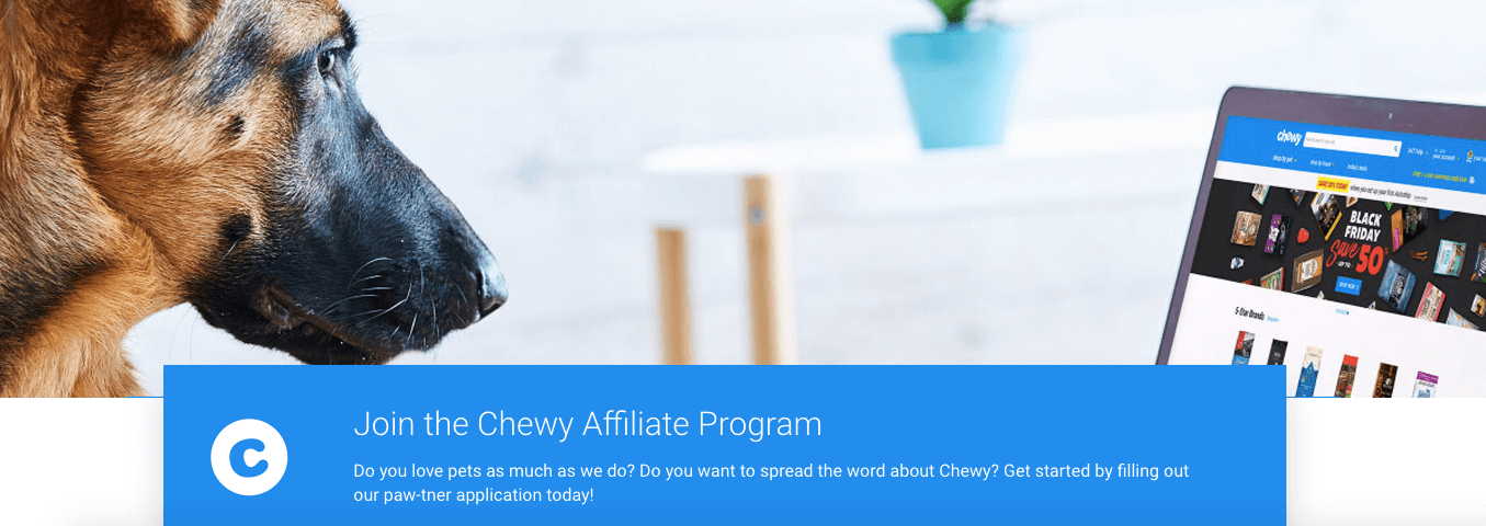 Chewy is a great affiliate platform to join if you want to dive into the pet niche by promoting products for dogs, cats, and other furry friends. Screenshot of Chewy’s affiliate program page, featuring a German Shephard looking at a computer screen displaying Chewy’s website.