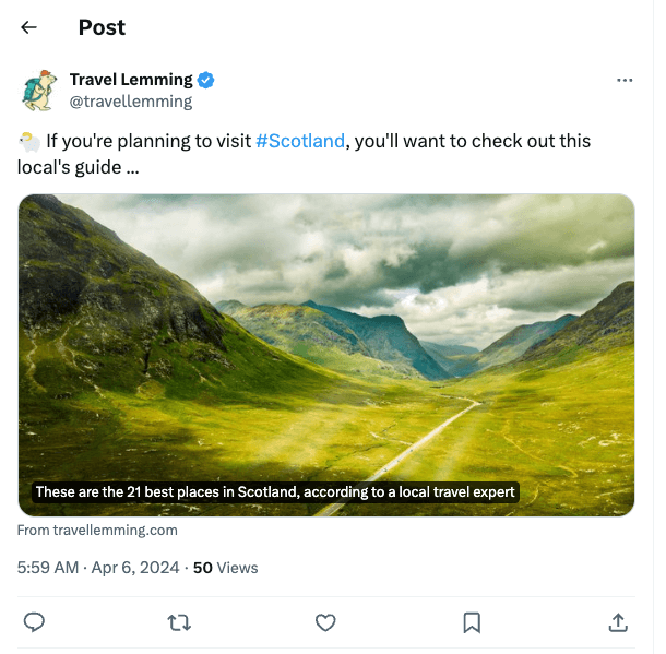 Travel Lemming uses simple hashtags to drive viewership of their Tweets and, hopefully, clicks to their website. The image displays a Tweet from a travel brand using #Scotland to share an article about the 21 best places to visit in Scotland.